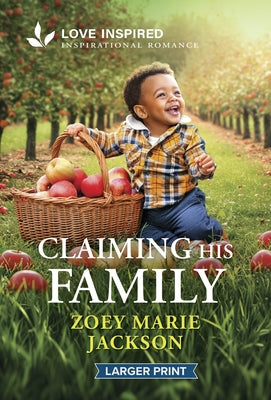 Claiming His Family: An Uplifting Inspirational Romance by Jackson, Zoey Marie