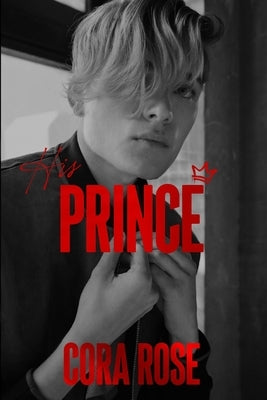 His Prince by Rose, Cora