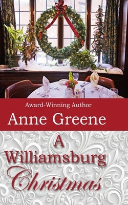 A Williamsburg Christmas by Greene, Anne
