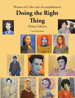 Women of Color and Accomplishment Doing the Right Thing by Jacobsen, Carol