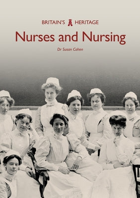 Nurses and Nursing by Cohen, Susan