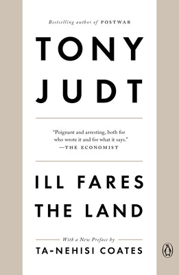 Ill Fares the Land by Judt, Tony