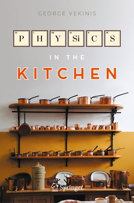 Physics in the Kitchen by Vekinis, George