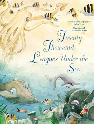Twenty Thousand Leagues Under the Sea by Rossi, Francesca