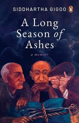 A Long Season of Ashes by Gigoo, Siddhartha