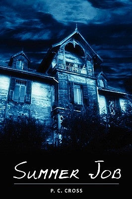 Summer Job: A Virgil and Cy Mystery by Cross, P. C.