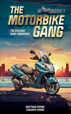 The Chicago Bank Robberies by Pierre Books