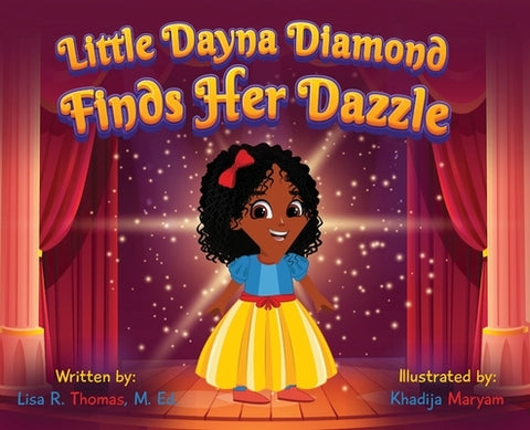 Little Dayna Diamond Finds Her Dazzle by Thomas, Lisa R.