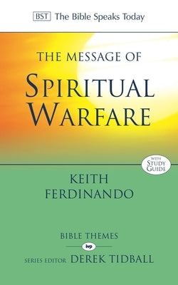 The Message of Spiritual Warfare by Ferdinando, Keith