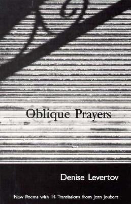 Oblique Prayers: Poetry by Levertov, Denise