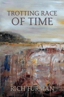 Trotting Race of Time by Furman, Rich