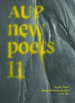 Aup New Poets 11 by Montes de Oca, Margo