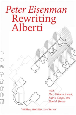Rewriting Alberti by Eisenman, Peter