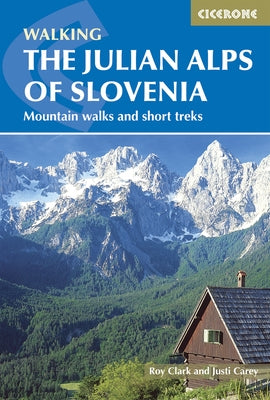 The Julian Alps of Slovenia by Carey, Justi