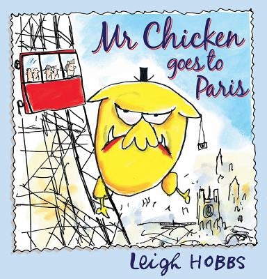 MR Chicken Goes to Paris by Hobbs, Leigh