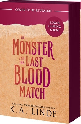 The Monster and the Last Blood Match by Linde, K. A.