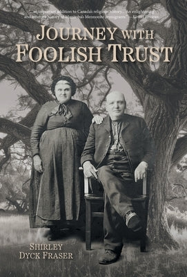 Journey With Foolish Trust by Fraser, Shirley Dyck