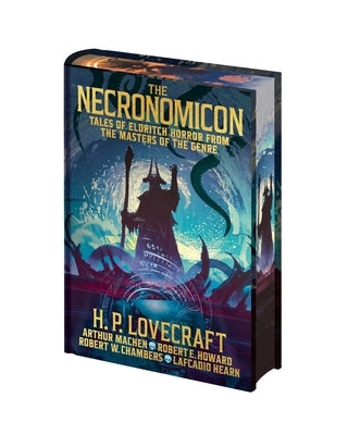 The Necronomicon: Tales of Eldritch Horror from the Masters of the Genre by Lovecraft, H. P.