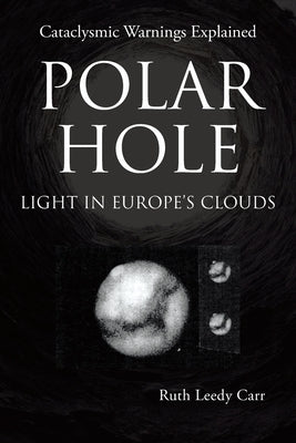 Polar Hole Light in Europe's Clouds by Carr, Ruth Leedy