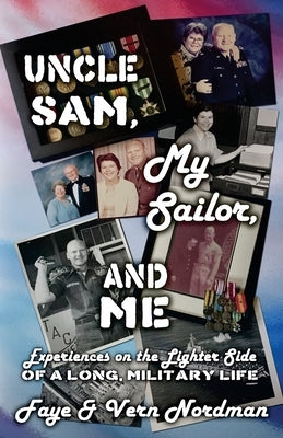 Uncle Sam, My Sailor, and Me by Nordman, Faye