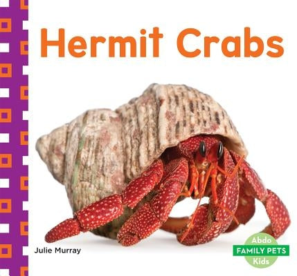 Hermit Crabs by Murray, Julie