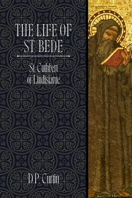 The Life of St. Bede by St Cuthbert of Lindisfarne