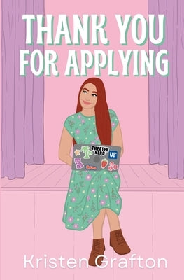 Thank You for Applying by Grafton, Kristen
