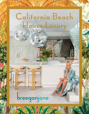 California Beach House Luxury by Jane, Breegan