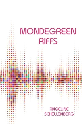 Mondegreen Riffs by Schellenberg, Angeline