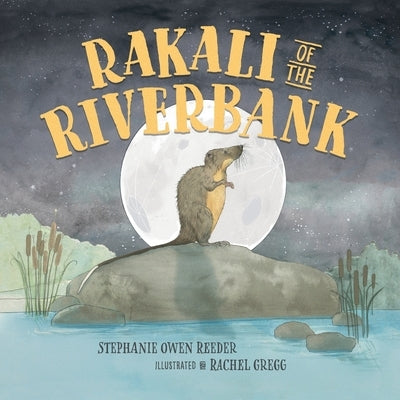 Rakali of the Riverbank by Owenreeder, Stephanie