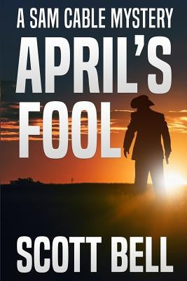 April's Fool by Bell, Scott