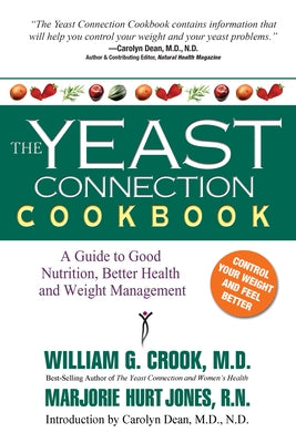 The Yeast Connection Cookbook: A Guide to Good Nutrition, Better Health, and Weight Management by Jones, Marjorie Hurt