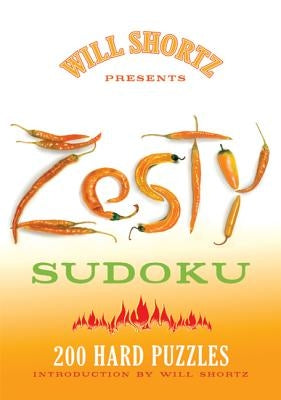 Will Shortz Presents Zesty Sudoku by Shortz, Will
