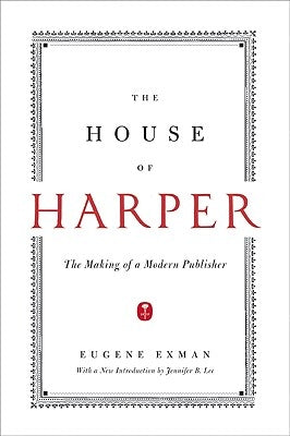 The House of Harper by Exman, Eugene