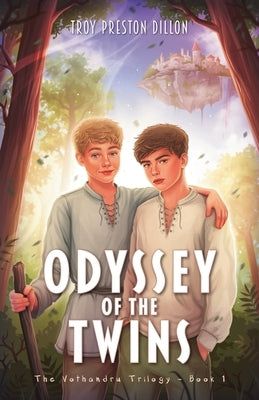 Odyssey of the Twins by Dillon, Troy Preston