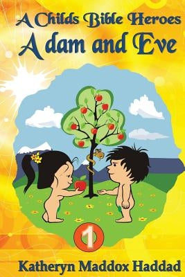 Adam & Eve by Haddad, Katheryn Maddox