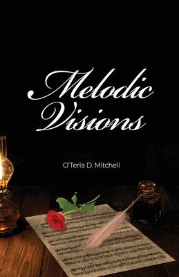 Melodic Visions by Mitchell, O'Teria D.