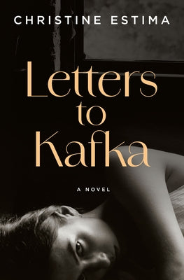 Letters to Kafka by Estima, Christine