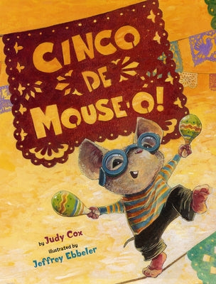 Cinco de Mouse-O! by Cox, Judy