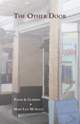 The Other Door: Poems & Glimpses by McAuley, Mary Lou