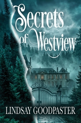 Secrets of Westview by Goodpaster, Lindsay