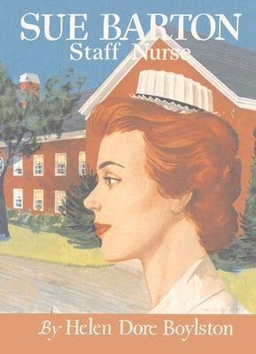 Sue Barton Staff Nurse by Dore Boylston, Helen