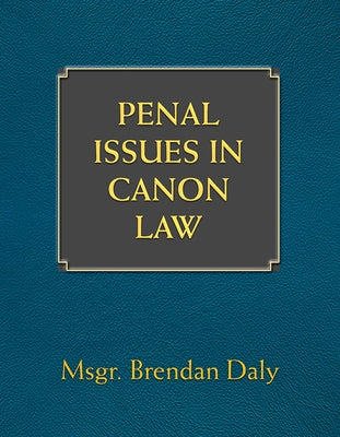 Penal Issues in Canon Law by Daly, Brendan