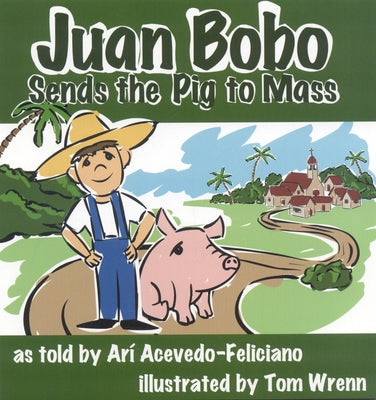 Juan Bobo Sends the Pig to Mass by Acevedo, ArÃ­