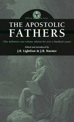 Apostolic Fathers by Lightfoot, J. B.