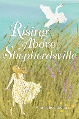 Rising Above Shepherdsville by Schoenbohm, Ann