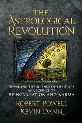 The Astrological Revolution: Unveiling the Science of the Stars as a Science of Reincarnation and Karma by Powell, Robert A.