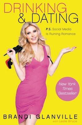 Drinking and Dating by Glanville, Brandi