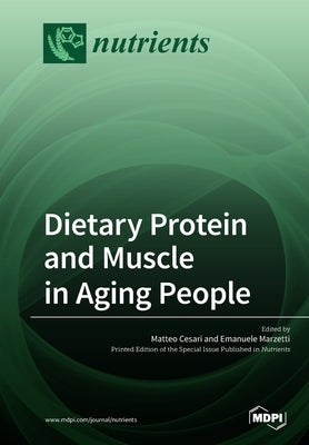 Dietary Protein and Muscle in Aging People by Cesari, Matteo