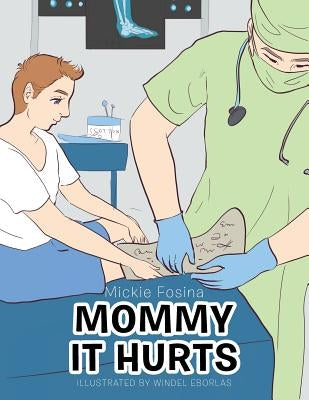Mommy It Hurts by Fosina, Mickie